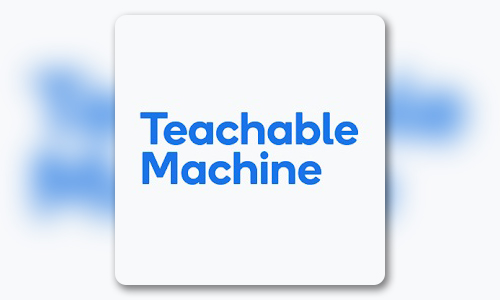 Teachable Machine